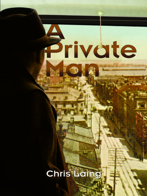 Title details for A Private Man by Chris Laing - Wait list